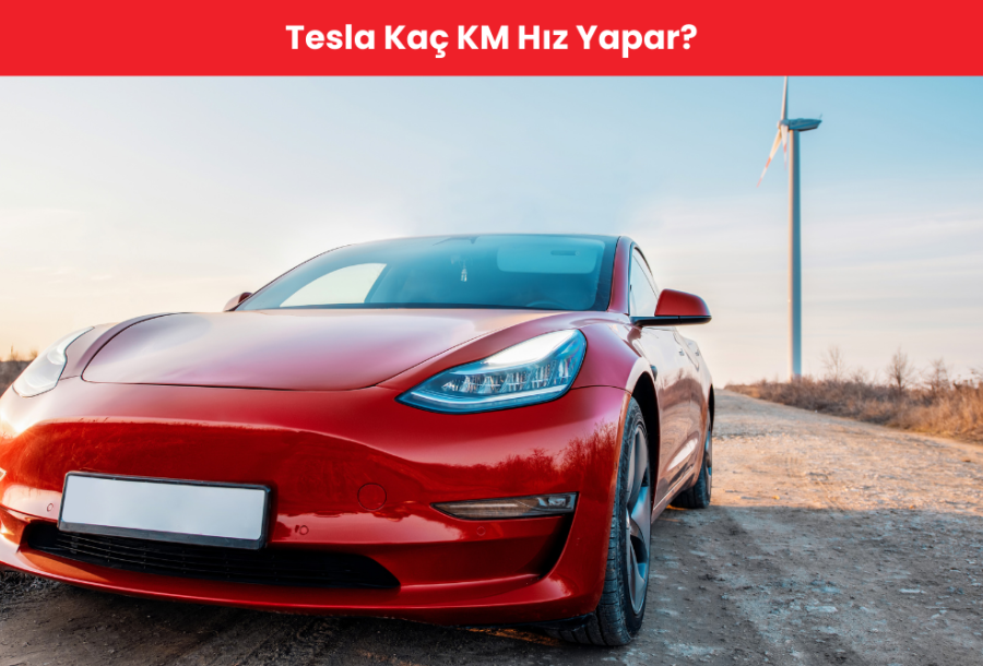 Tesla Kaç KM Hız Yapar?